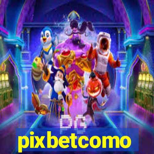 pixbetcomo