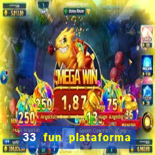 33 fun plataforma de jogos