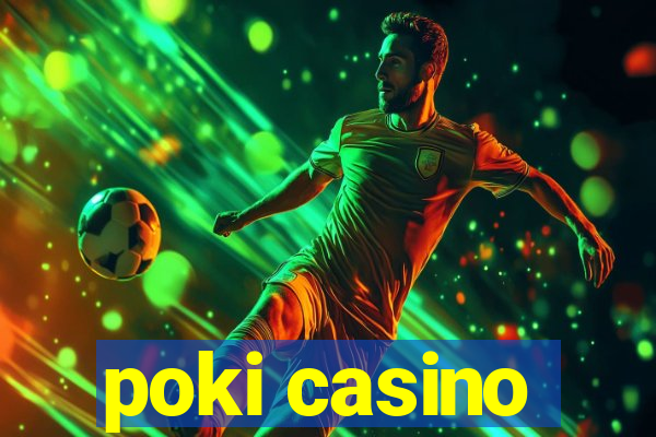 poki casino