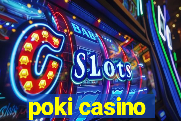 poki casino