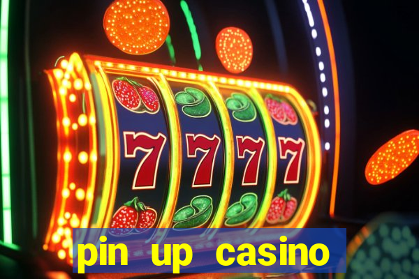 pin up casino online game