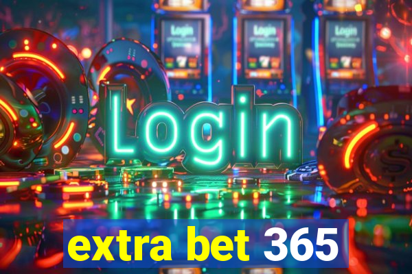 extra bet 365