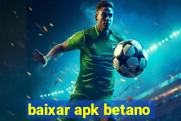 baixar apk betano