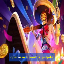 operário x santos palpite