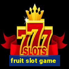 fruit slot game