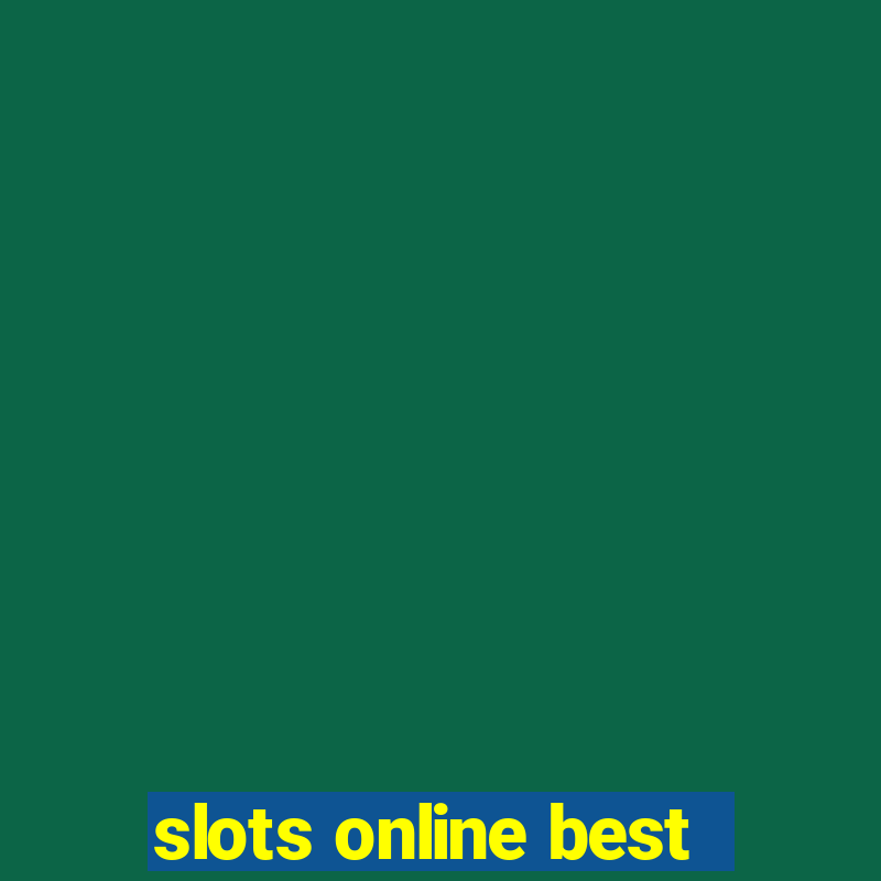 slots online best