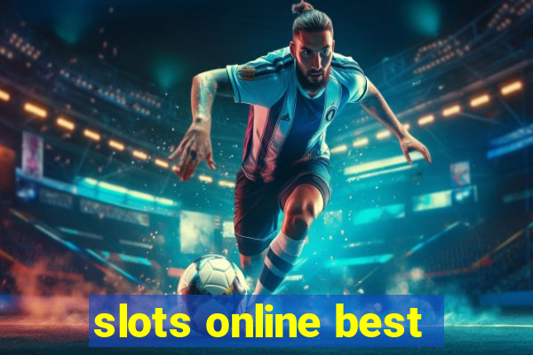 slots online best