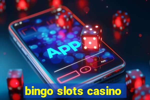 bingo slots casino