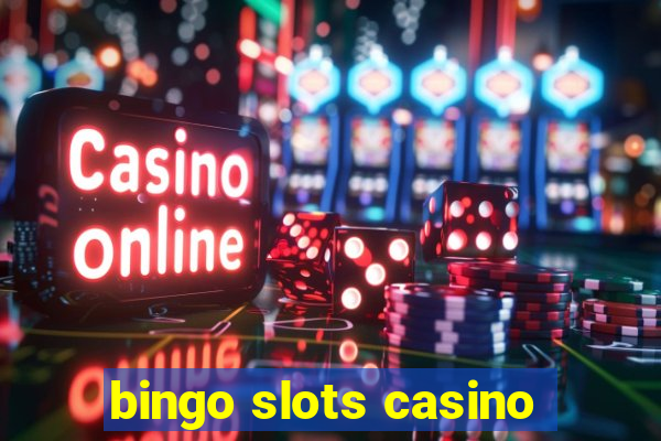 bingo slots casino