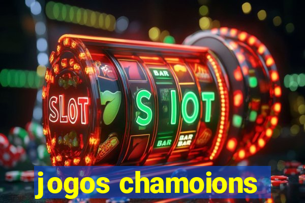 jogos chamoions