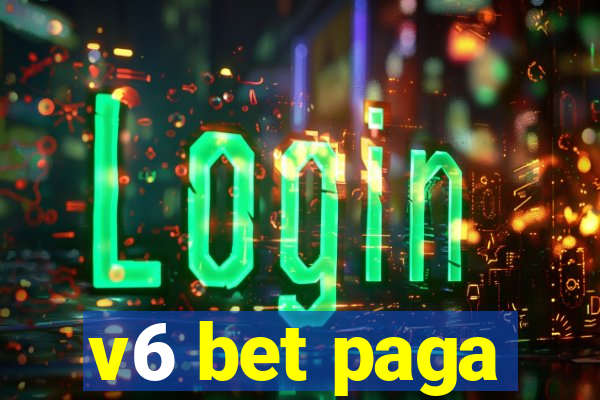 v6 bet paga