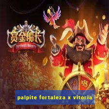 palpite fortaleza x vitoria