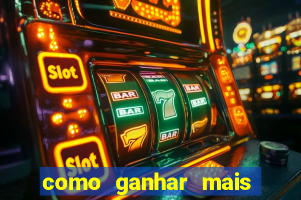 como ganhar mais dinheiro no jogo do tigre