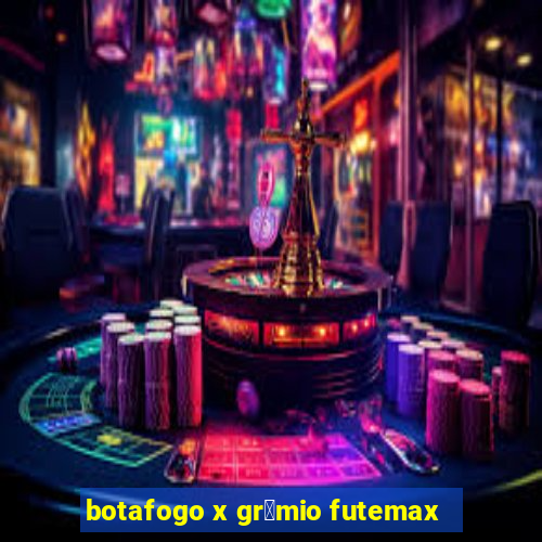 botafogo x gr锚mio futemax