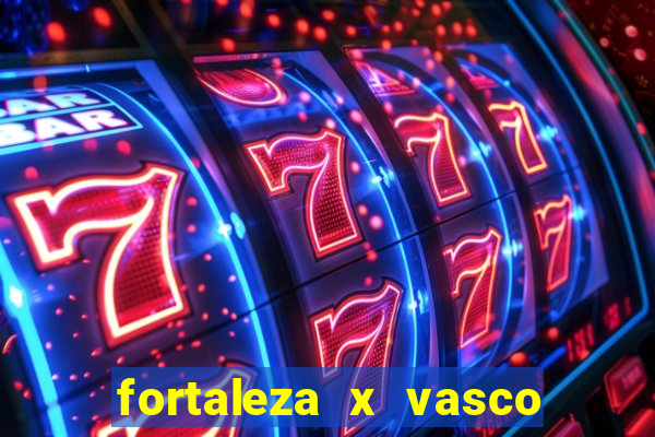 fortaleza x vasco da gama palpites