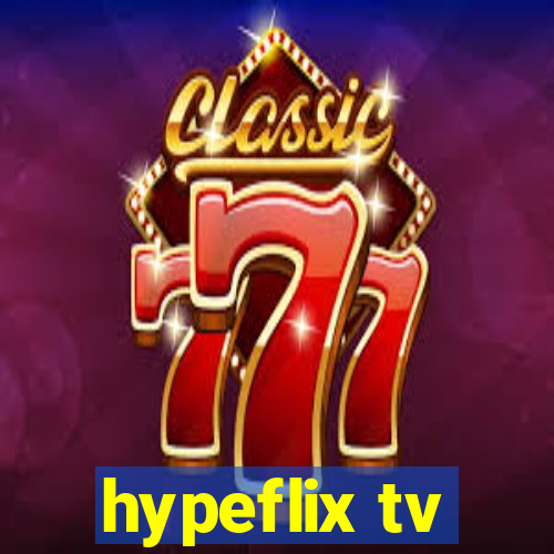 hypeflix tv