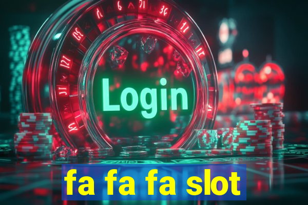 fa fa fa slot