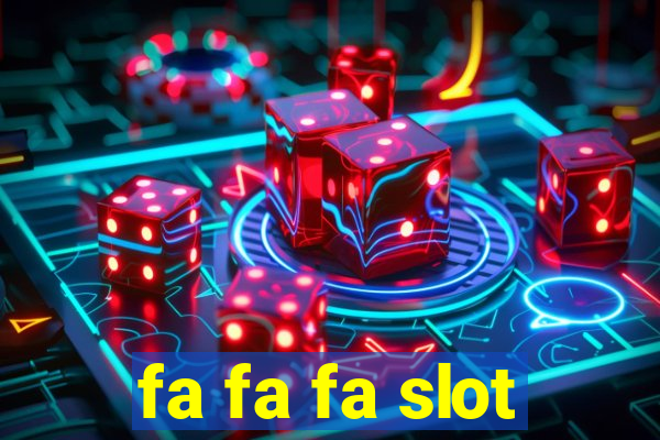 fa fa fa slot