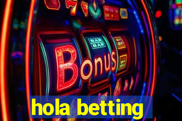 hola betting