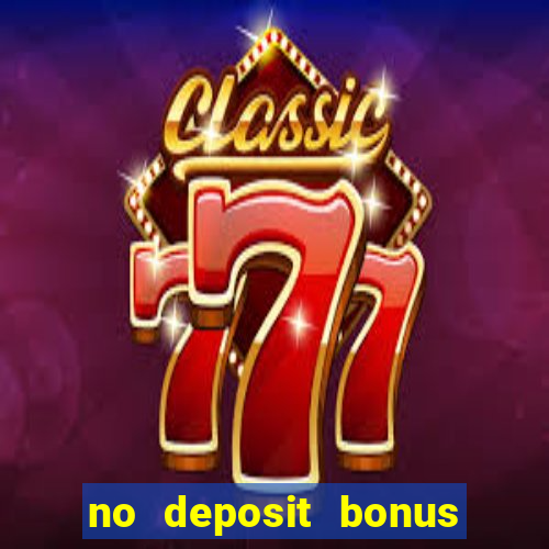 no deposit bonus code casino