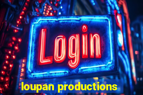 loupan productions