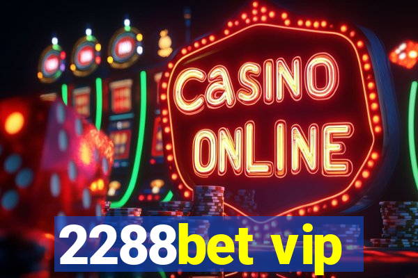 2288bet vip