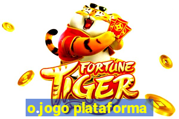 o.jogo plataforma