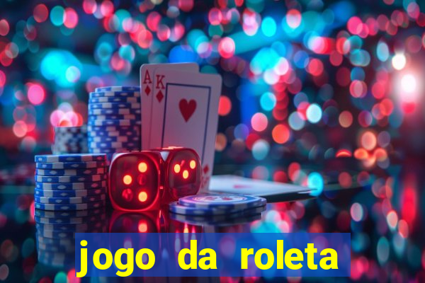 jogo da roleta online gratis