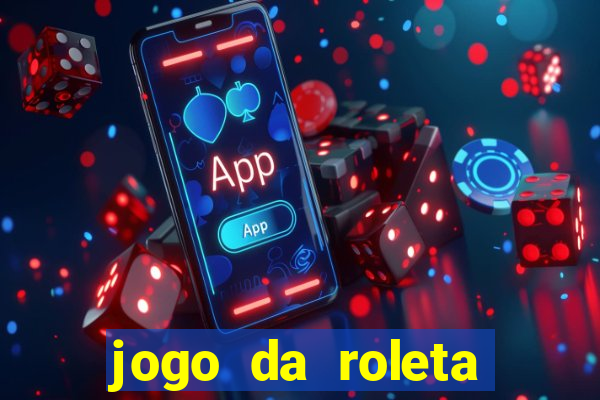 jogo da roleta online gratis