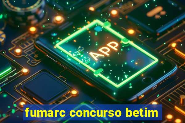 fumarc concurso betim