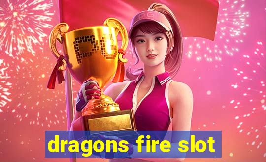 dragons fire slot