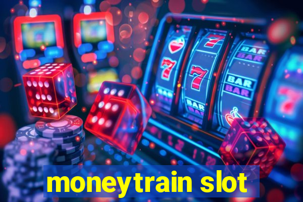 moneytrain slot