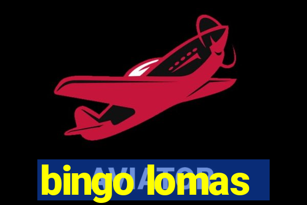 bingo lomas