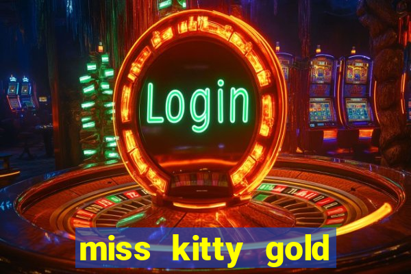 miss kitty gold slot machine