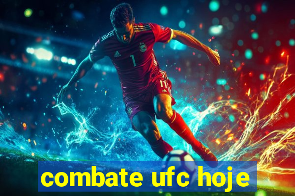 combate ufc hoje