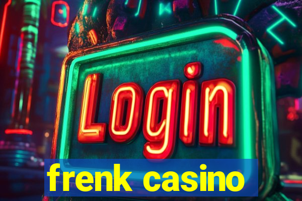 frenk casino