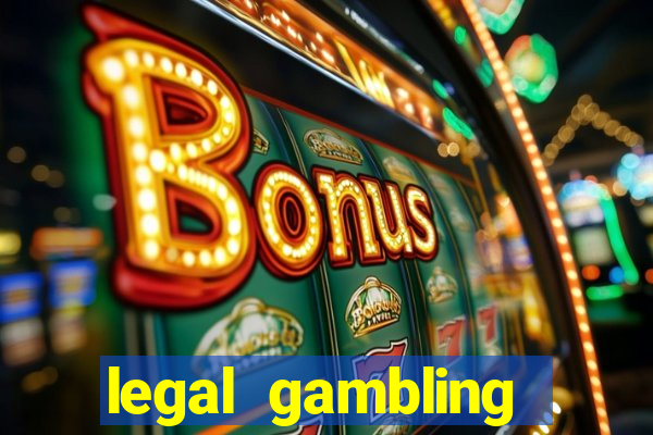 legal gambling online casino