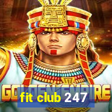 fit club 247