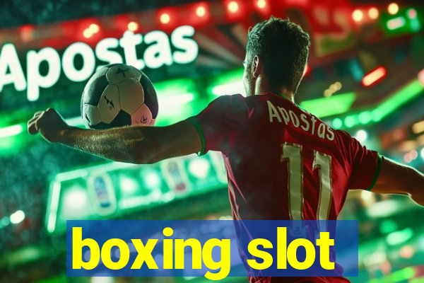 boxing slot