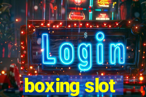 boxing slot