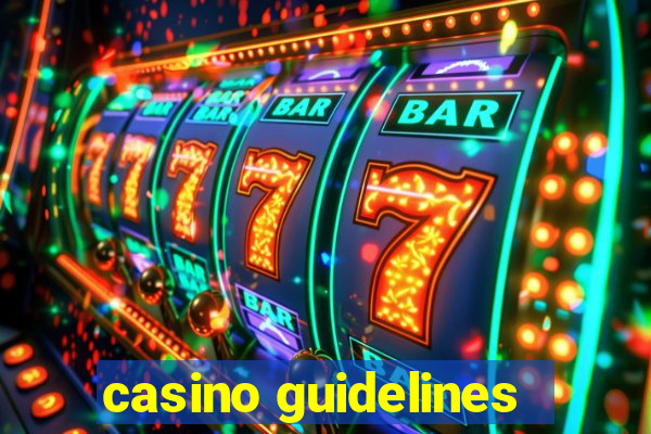 casino guidelines