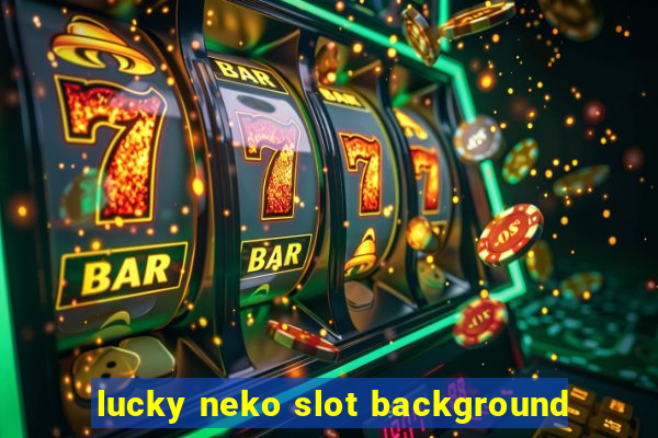 lucky neko slot background