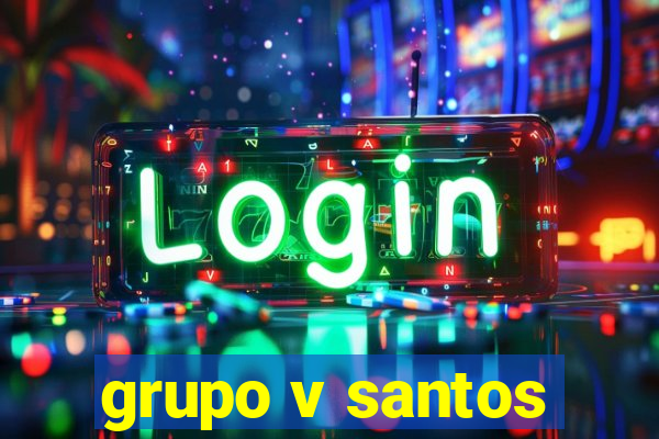 grupo v santos