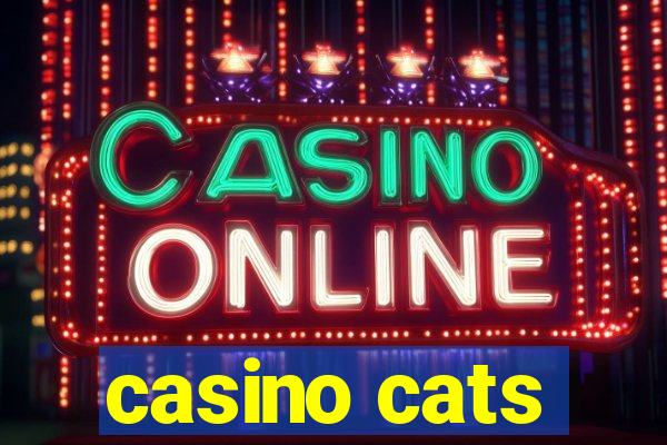 casino cats