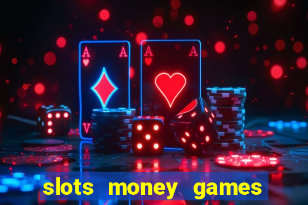 slots money games cash 8ry44