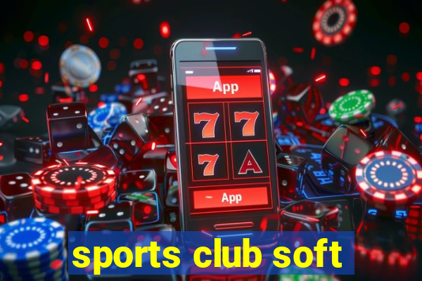 sports club soft