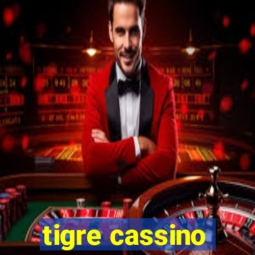 tigre cassino