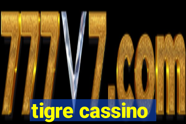 tigre cassino