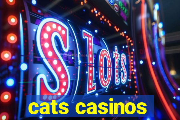 cats casinos