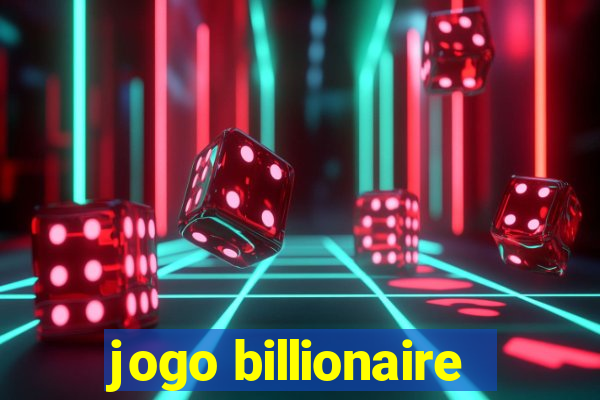 jogo billionaire